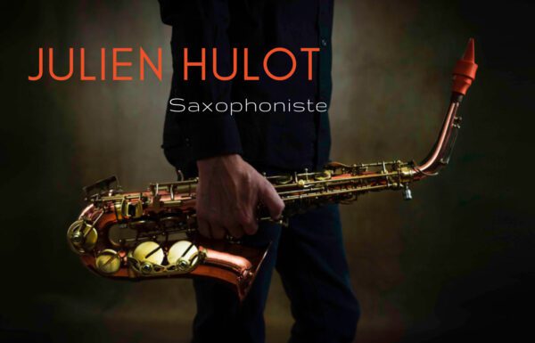 Catégorie Prestataire Julien Hulot Saxophoniste